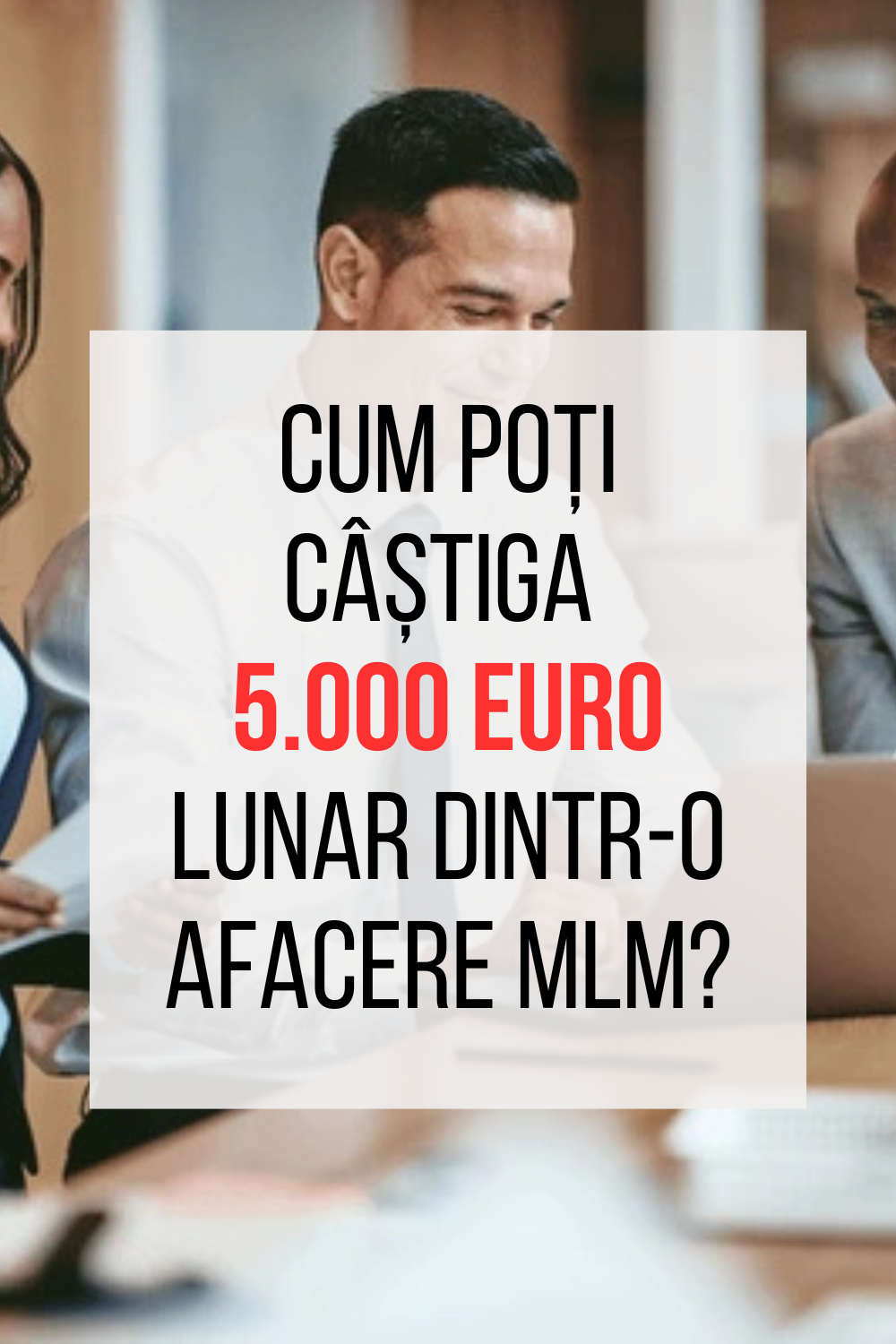 5000 euro lunar din MLM